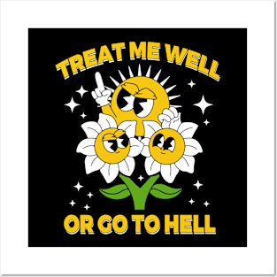 Treat me well or go to hell Posters and Art